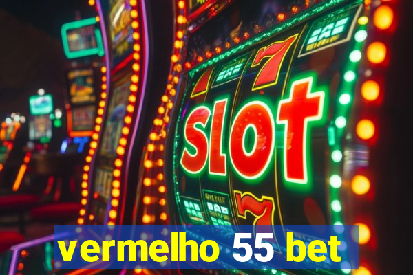 vermelho 55 bet